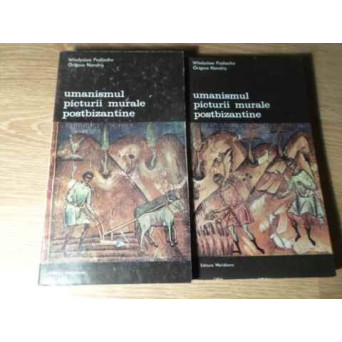 UMANISMUL PICTURII MURALE POSTBIZANTINE VOL.1-2
