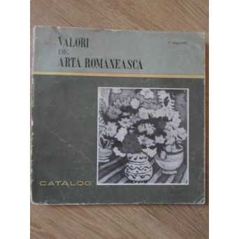 VALORI DE ARTA ROMANEASCA. CATALOG, ACHIZITII DIN ULTIMELE DOUA DECENII 1951-1970