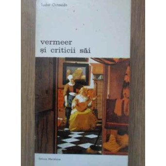 VERMEER SI CRITICII SAI