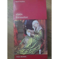 VIATA FORMELOR VIATA FORMELOR