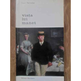 VIATA LUI MANET