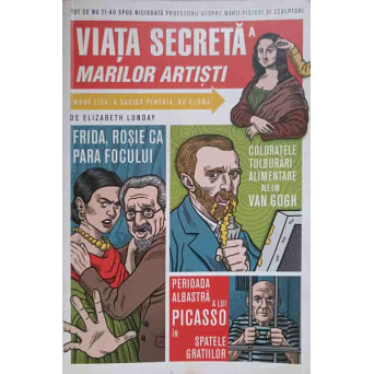 VIATA SECRETA A MARILOR ARTISTI
