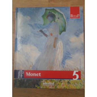 PICTORI DE GENIU VOL.5 VIATA SI OPERA LUI MONET