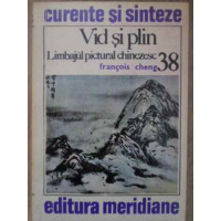 VID SI PLIN. LIMBAJUL PICTURAL CHINEZESC VID SI PLIN. LIMBAJUL PICTURAL CHINEZESC