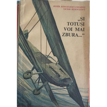 SI TOTUSI VOI MAI ZBURA...