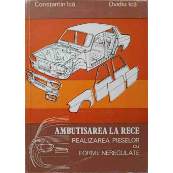 AMBUTISAREA LA RECE. REALIZAREA PIESELOR CU FORME NEREGULATE