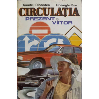 CIRCULATIA - PREZENT SI VIITOR