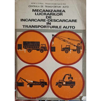 MECANIZAREA LUCRARILOR DE INCARCARE - DESCARCARE IN TRANSPORTURILE AUTO