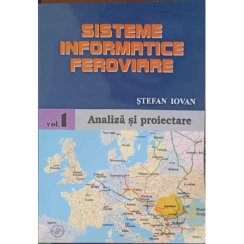 SISTEME INFORMATICE FEROVIARE VOL.1 ANALIZA SI PROIECTARE