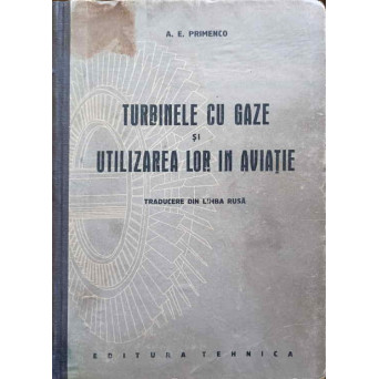 TURBINELE CU GAZE SI UTILIZAREA LOR IN AVIATIE
