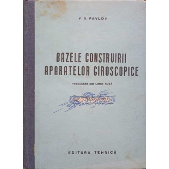 BAZELE CONSTRUIRII APARATELOR GIROSCOPICE