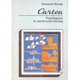 CARTEA TINICHIGIULUI IN CONSTRUCTII-MONTAJ