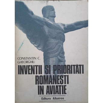 INVENTII SI PRIORITATI ROMANESTI IN AVIATIE