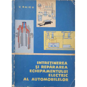 INTRETINEREA SI REPARAREA ECHIPAMENTULUI ELECTRIC AL AUTOMOBILELOR