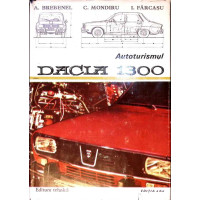 AUTOTURISMUL DACIA 1300 AUTOTURISMUL DACIA 1300