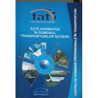 ACTE NORMATIVE IN DOMENIUL TRANSPORTURILOR RUTIERE