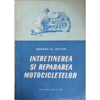 INTRETINEREA SI REPARAREA MOTOCICLETELOR