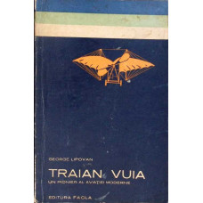 TRAIAN VUIA UN PIONIER AL AVIATIEI MODERNE