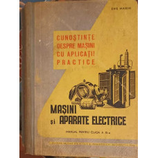 MASINI SI APARATE ELECTRICE, MANUAL PENTRU CLASA A XI-A