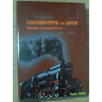 ROMANIA, LOVOMOTIVE CU ABUR (STEAM LOCOMOTIVES). ALBUM 1854-2003
