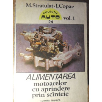 ALIMENTAREA MOTOARELOR CU APRINDERE PRIN SCANTEIE VOL.1
