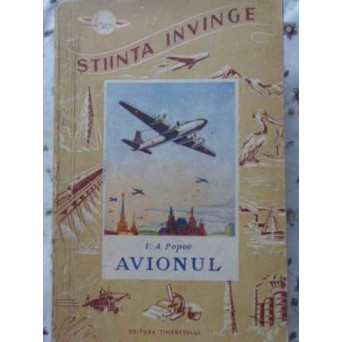 AVIONUL (DESPRE CONSTRUCTIA SI ZBORUL LUI)