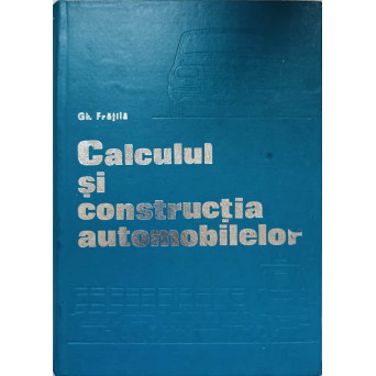 CALCULUL SI CONSTRUCTIA AUTOMOBILELOR