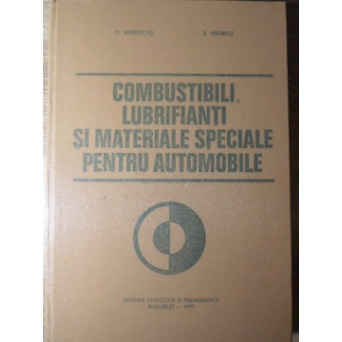 COMBUSTIBILI, LUBRIFIANTI SI MATERIALE SPECIALE PENTRU AUTOMOBILE