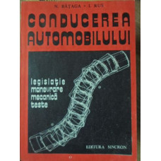 CONDUCEREA AUTOMOBILULUI. LEGISLATIE, MANEVRARE, MECANICA, TESTE