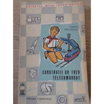 CONSTRUITI UN TREN TELECOMANDAT