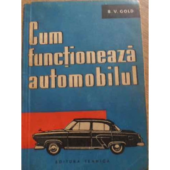 CUM FUNCTIONEAZA AUTOMOBILUL