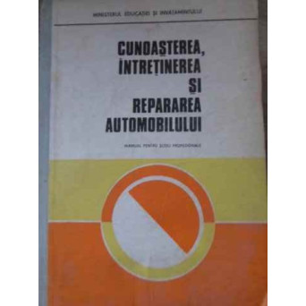 CUNOASTEREA, INTRETINEREA SI REPARAREA AUTOMOBILULUI