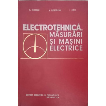 ELECTROTEHNICA, MASURARI SI MASINI ELECTRICE