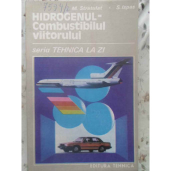 HIDROGENUL - COMBUSTIBILUL VIITORULUI