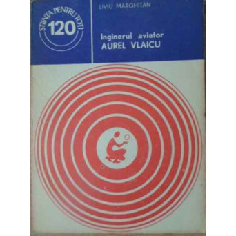 INGINER AVIATOR AUREL VLAICU