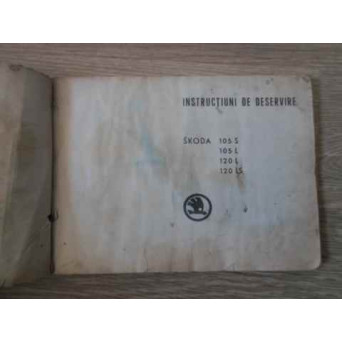 INSTRUCTIUNI DE DESERVIRE SKODA 105 S, 105 L, 120 L, 120 LS (UZATA)