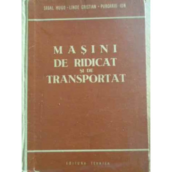 MASINI DE RIDICAT SI DE TRANSPORTAT