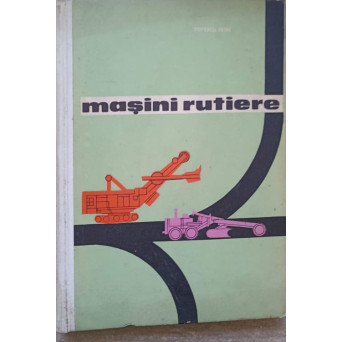 MASINI RUTIERE. MANUAL PENTRU SCOLILE TEHNICE
