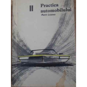 PRACTICA AUTOMOBILULUI VOL.2