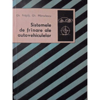 SISTEMELE DE FRANARE ALE AUTOVEHICULELOR