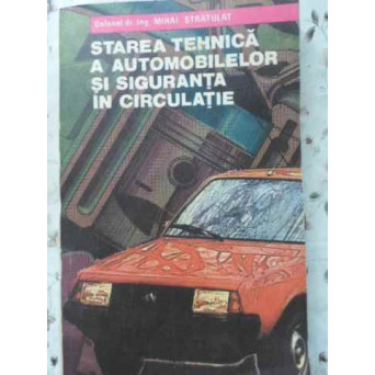 STAREA TEHNICA A AUTOMOBILELOR SI SIGURANTA IN CIRCULATIE