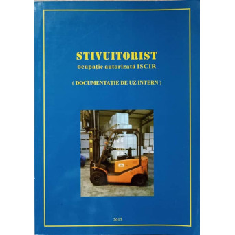STIVUITORIST, OCUPATIE AUTORIZATA ISCIR