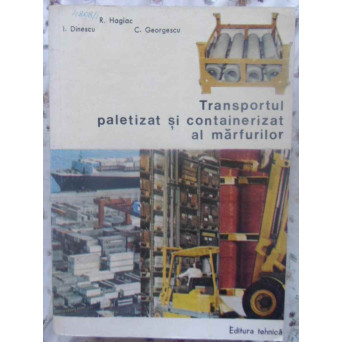 TRANSPORTUL PALETIZAT SI CONTAINERIZAT AL MARFURILOR