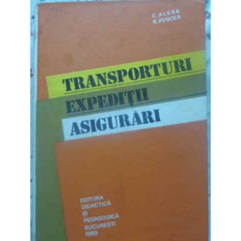 TRANSPORTURI, EXPEDITII, ASIGURARI