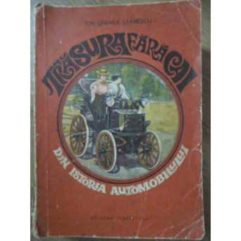 TRASURA FARA CAI. DIN ISTORIA AUTOMOBILULUI