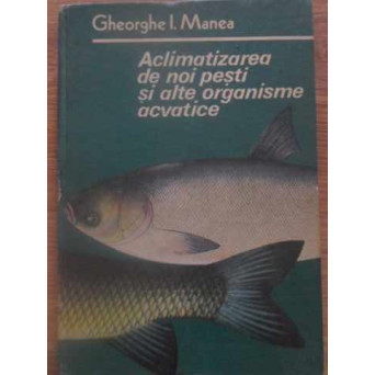 ACLIMATIZAREA DE NOI PESTI SI ALTE ORGANISME ACVATICE