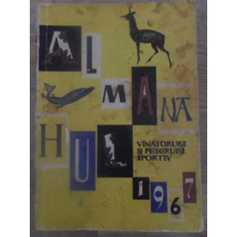 ALMANAHUL VANATORULUI SI PESCARULUI SPORTIV 1967