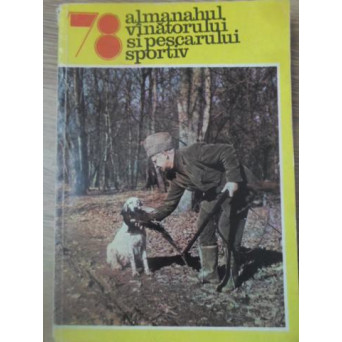 ALMANAHUL VANATORULUI SI PESCARULUI SPORTIV 1978