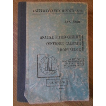 ANALIZE FIZICO-CHIMICE SI CONTROLUL CALITATII PRODUSELOR. METODE INSTRUMENTALE SI STATISTICE IN CALIMETRIE