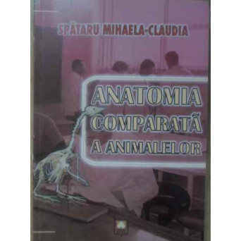 ANATOMIA COMPARATA A ANIMALELOR